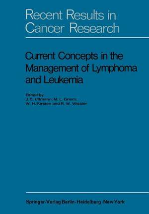 Current Concepts in the Management of Lymphoma and Leukemia de J. E. Ultmann