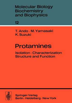 Protamines: Isolation · Characterization · Structure and Function de Toshio Ando