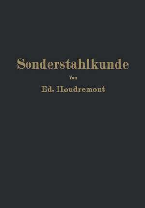 Einführung in die Sonderstahlkunde de Ed. Houdremont