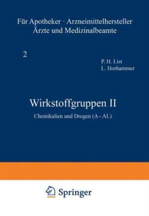 Wirkstoffgruppen II: Chemikalien und Drogen (A—AL) de P. H. List