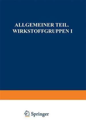 Allgemeiner Teil. Wirkstoffgruppen I de P. H. List