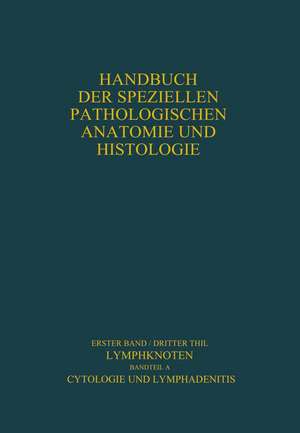 Lymphknoten Diagnostik in Schnitt und Ausstrich: Cytologie und Lymphadenitis de Karl Lennert