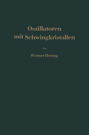 Oszillatoren mit Schwingkristallen de W. Herzog