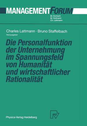 Die Personalfunktion der Unternehmung im Spannungsfeld von Humanität und wirtschaftlicher Rationalität de Charles Lattmann