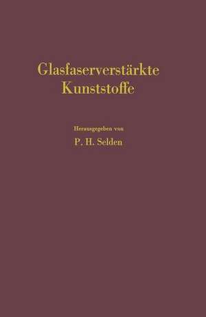 Glasfaserverstärkte Kunststoffe de Peter H. Selden