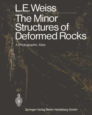 The Minor Structures of Deformed Rocks: A Photographic Atlas de Lionel E. Weiss