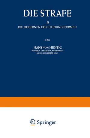 Die Strafe II: Die Modernen Erscheinungsformen de Hans v. Hentig