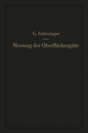 Messung der Oberflächengüte: Ihre praktische Anwendung auf die Funktion zusammenarbeitender Teile de Georg Schlesinger