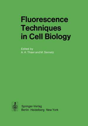 Fluorescence Techniques in Cell Biology de Andreas A. Thaer