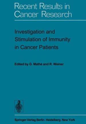 Investigation and Stimulation of Immunity in Cancer Patients de G. Mathe