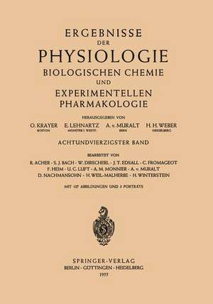 Ergebnisse der Physiologie Biologischen Chemie und Experimentellen Pharmakologie: Achtundvierzigster Band de O. Krayer