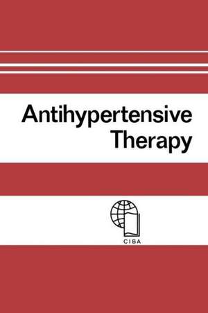 Antihypertensive Therapy: Principles and Practice An International Symposium de F. Gross