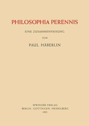 Philosophia Perennis: Eine Zusammenfassung de Paul Häberlin