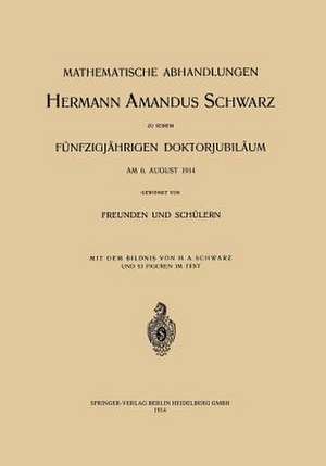 Mathematische Abhandlungen Hermann Amandus Schwarz de C. Carathéodory