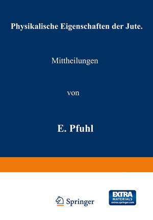 Physikalische Eigenschaften der Jute de E. Pfuhl