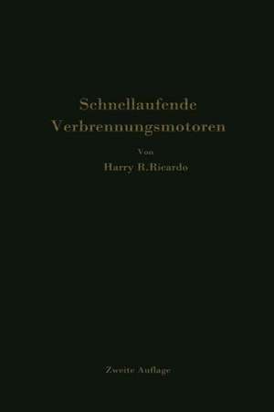 Schnellaufende Verbrennungsmotoren de Harry R. Ricardo