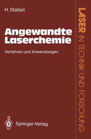 Angewandte Laserchemie: Verfahren und Anwendungen de Herbert Stafast