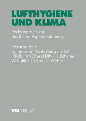 Lufthygiene und Klima: Ein Handbuch zur Stadt- und Regionalplanung de H. Schirmer