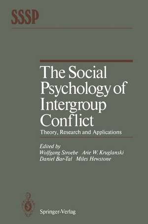 The Social Psychology of Intergroup Conflict: Theory, Research and Applications de Wolfgang Stroebe