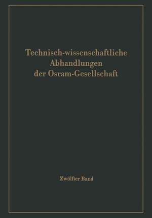 Technisch-wissenschaftliche Abhandlungen der Osram-Gesellschaft de G. Hähnel