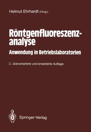 Röntgenfluoreszenzanalyse: Anwendung in Betriebslaboratorien de Helmut Ehrhardt