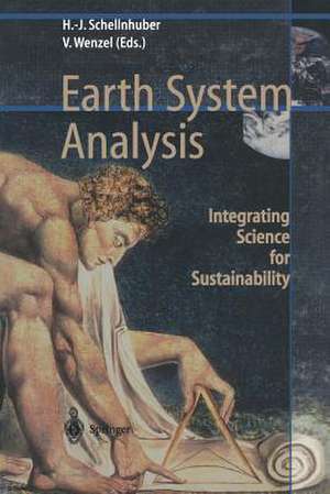 Earth System Analysis: Integrating Science for Sustainability de Hans-Joachim Schellnhuber