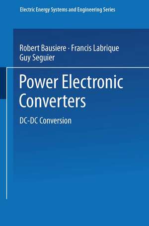 Power Electronic Converters: DC-DC Conversion de Robert Bausiere