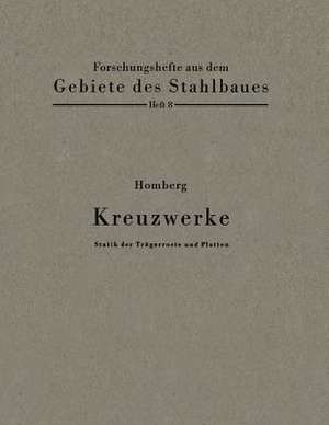 Kreuzwerke: Statik der Trägerroste und Platten de Hellmut Homberg