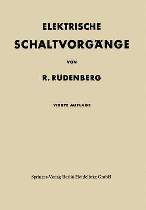 Elektrische Schaltvorgänge in geschlossenen Stromkreisen von Starkstromanlagen de Reinhold Rüdenberg