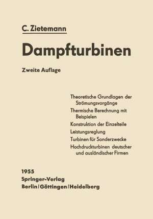 Die Dampfturbinen: Theorie, Berechnung und Konstruktion für Studium und Praxis de Karl Röder