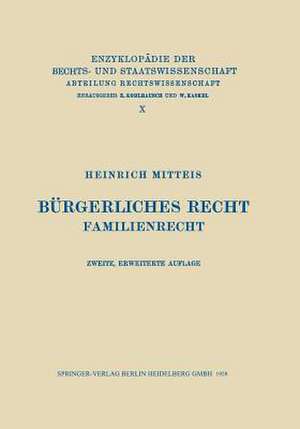 Bürgerliches Recht: Familienrecht de Heinrich Mitteis