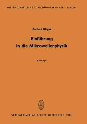 Einführung in die Mikrowellenphysik de Gerhard Klages