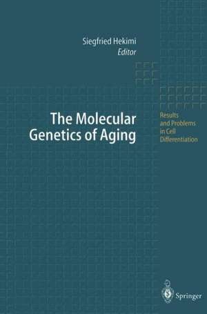 The Molecular Genetics of Aging de Siegfried Hekimi