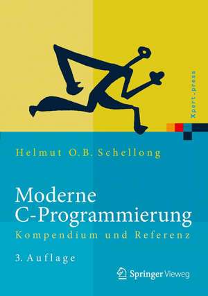 Moderne C-Programmierung: Kompendium und Referenz de Helmut O.B. Schellong