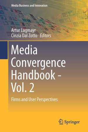 Media Convergence Handbook - Vol. 2: Firms and User Perspectives de Artur Lugmayr