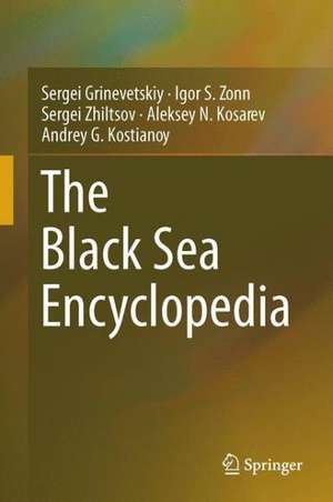 The Black Sea Encyclopedia de Sergei R. Grinevetsky