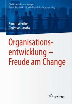 Organisationsentwicklung – Freude am Change de Simon Werther