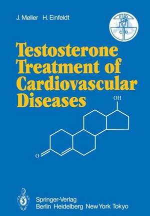 Testosterone Treatment of Cardiovascular Diseases: Principles and Clinical Experiences de J. Moller