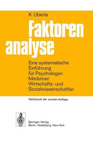 Faktorenanalyse: Eine systematische Einführung für Psychologen, Mediziner, Wirtschafts- und Sozial- wissenschaftler de K. Überla