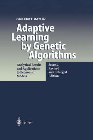 Adaptive Learning by Genetic Algorithms: Analytical Results and Applications to Economic Models de Herbert Dawid