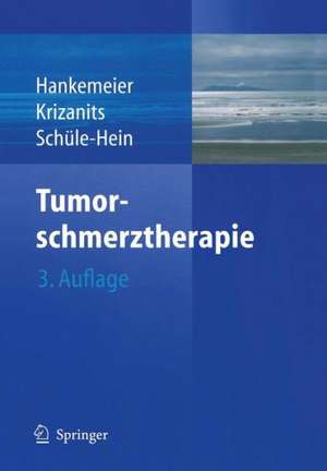 Tumorschmerztherapie de Ulrich B. Hankemeier