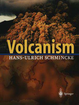 Volcanism de Hans-Ulrich Schmincke