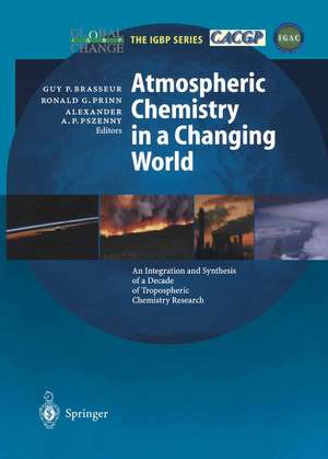 Atmospheric Chemistry in a Changing World: An Integration and Synthesis of a Decade of Tropospheric Chemistry Research de Guy P. Brasseur