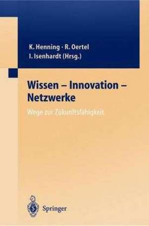 Wissen — Innovation — Netzwerke Wege zur Zukunftsfähigkeit de Jutta Sauer