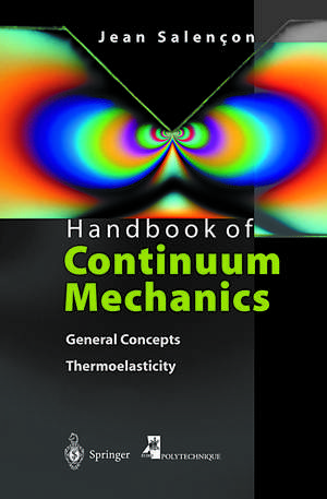 Handbook of Continuum Mechanics: General Concepts Thermoelasticity de Jean Salencon