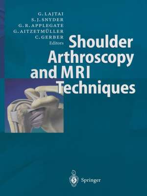 Shoulder Arthroscopy and MRI Techniques de Georg Lajtai