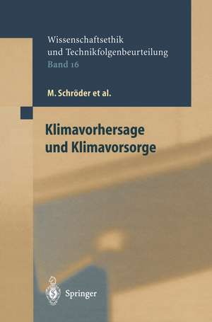 Klimavorhersage und Klimavorsorge de M. Schröder