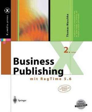 Business Publishing: mit RagTime 5.6 de Thomas Maschke