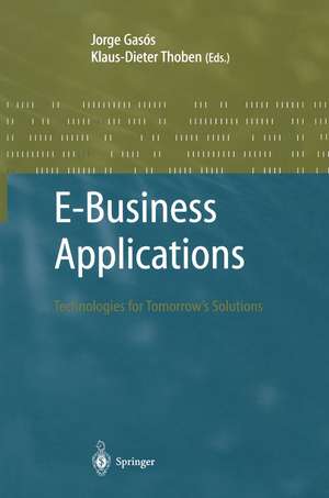 E-Business Applications: Technologies for Tommorow's Solutions de Jorge Gasos