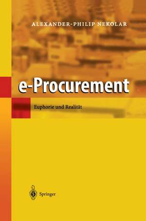 e-Procurement: Euphorie und Realität de Alexander-Philip Nekolar